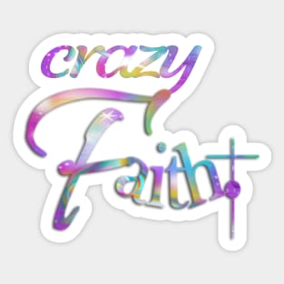 Crazy Faith Sticker
